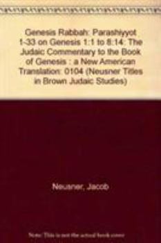 Paperback Genesis Rabbah: Parashiyyot 1-33 on Genesis 1:1 to 8:14 Book
