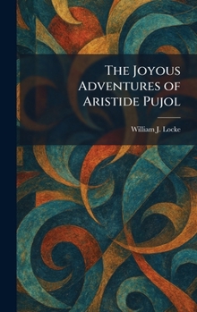 The Joyous Adventures of Aristide Pujol