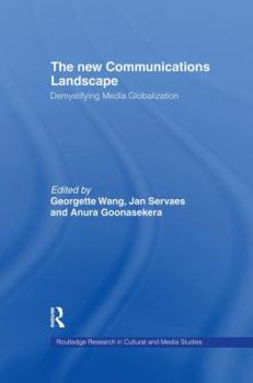 Paperback The New Communications Landscape: Demystifying Media Globalization Book