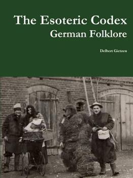 Paperback The Esoteric Codex: German Folklore Book