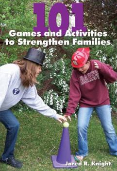 Paperback 101 Games and Activities to Strengthen Families Book
