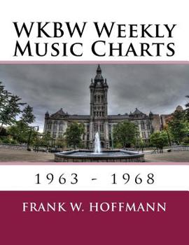 Paperback WKBW Weekly Music Charts, Volume 2: 1963 - 1968 Book