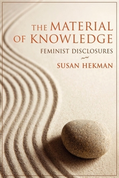 Paperback The Material of Knowledge: Feminist Disclosures Book
