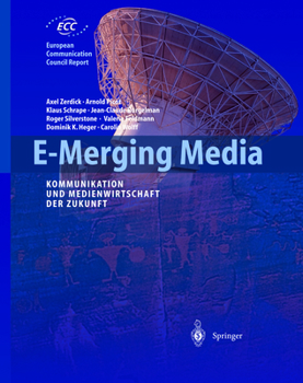 Paperback E-Merging Media: Kommunikation Und Medienwirtschaft Der Zukunft [German] Book