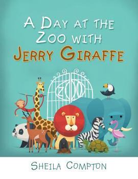 Paperback A Day at the Zoo with Jerry Giraffe Book