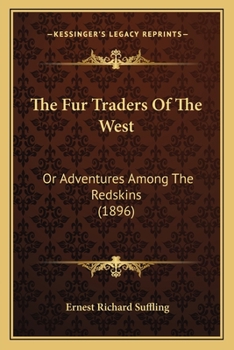 The Fur Traders of the West, Or, Adventures Among the Redskins