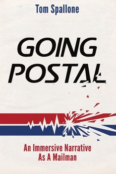 Paperback Going Postal: An Immersive Narrative as a Mailman Book