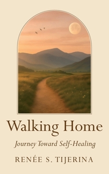 Paperback Walking Home Journey Toward Self-Healing Book
