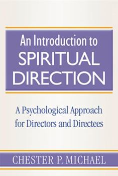 Paperback An Introduction to Spiritual Direction: A Psychological Approach for Directors and Directees Book