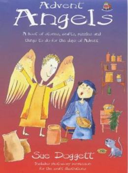 Paperback Advent Angels: A Host of Stories, Crafts, Puzzles and Things to Do for the Days of Advent Book