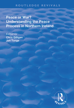 Hardcover Peace or War?: Understanding the Peace Process in Northern Ireland Book