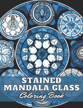 Paperback Stained Mandala Glass Coloring Book: High Quality +100 Adorable Designs for All Ages Book