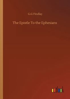 Paperback The Epistle To the Ephesians Book