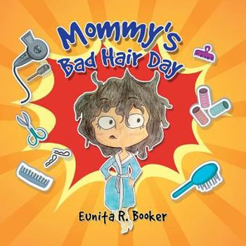 Paperback Mommy's Bad Hair Day Book