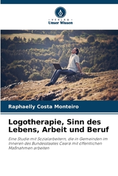 Paperback Logotherapie, Sinn des Lebens, Arbeit und Beruf [German] Book