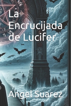 Paperback La Encrucijada de Lucifer [Spanish] Book