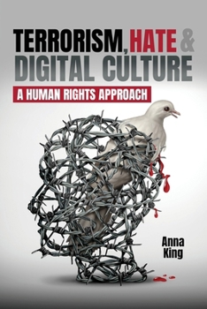 Terrorism, Extremism, Hate and Crminology: A Cultural, Human Rights Approach