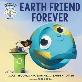 Hardcover Brains On! Presents...Earth Friend Forever Book