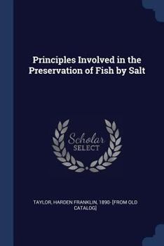 Paperback Principles Involved in the Preservation of Fish by Salt Book