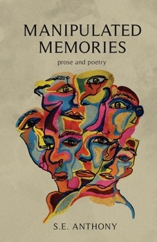 Paperback Manipulated Memories: Prose and Poetry Book