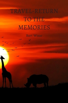 Travel-Return to the Memories : Travel Notebook, Journal, Diary (70 Pages,place for Photo and Description, 6 X 9)