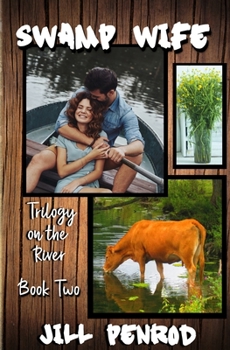 Swamp Wife - Book #2 of the Trilogy on the River