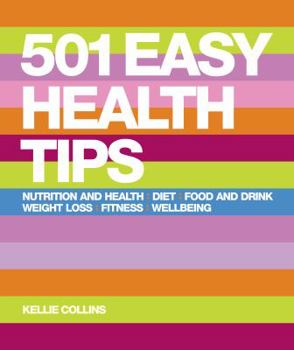 Paperback 501 Easy Health Tips: Food and Drink: Nutrition and Health: Weight Loss: Fitness: Well-Being Book