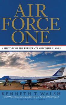Hardcover Air Force One: A History of the Presidents and Their Planes Book
