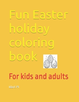 Paperback Fun Easter holiday coloring book: For kids and adults Book
