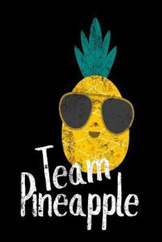 Paperback Team Pineapple: Funny Beach Party Pineapple Vacation Gift Notebook Book