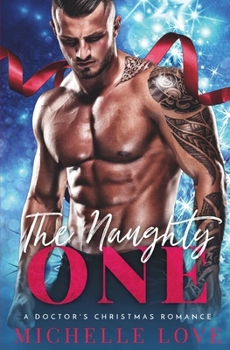 The Naughty One: A Doctor's Christmas Romance - Book #2 of the Season of Desire