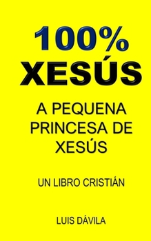 Paperback 100% Xesús: A Pequena Princesa de Xesús [Galician] Book