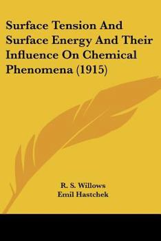 Paperback Surface Tension And Surface Energy And Their Influence On Chemical Phenomena (1915) Book