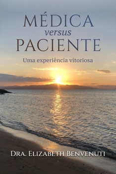 Paperback MÉDICA versus PACIENTE: Uma experiência vitoriosa [Portuguese] Book
