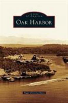 Oak Harbor - Book  of the Images of America: Washington