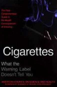 Paperback Cigarettes: What the Warning Label Doesn't Tell You: The First Comprehensive Guide to the Health Consequences of Smoking Book