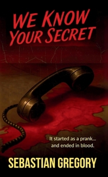 Paperback We Know Your Secret: A suspenseful and impossible to put down love letter to 90s teen thrillers Book