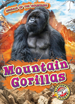 Mountain Gorillas - Book  of the Scholastic: Blastoff!  Animals of the Mountains