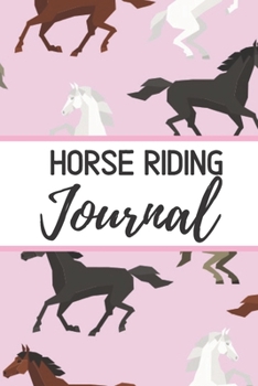 Paperback Horse Riding Journ: Horseback Lessons Record Log Book Training Journaling- Equestrian Notebook -Planner Diary Composition Sketchbook - Cov Book