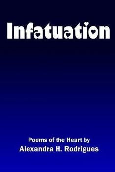 Paperback Infatuation: Poems of the Heart Book