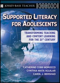 Supported Literacy for Adolescents: Transforming Teaching and Content Learning for the 21st Century
