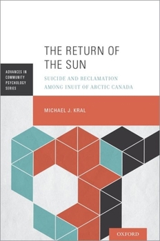 Paperback The Return of the Sun: Suicide and Reclamation Among Inuit of Arctic Canada Book