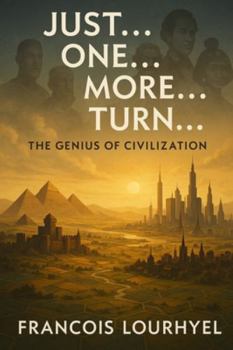 Paperback Just... One... More... Turn...: The Genius of Civilization Book
