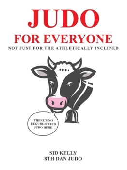Paperback Judo for Everyone: Not Just for the Athletically Inclined Book
