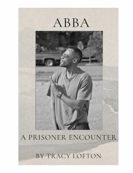 Paperback ABBA: A Prisoner's Encounter Book