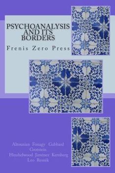 Paperback Psychoanalysis and its Borders: Frenis Zero Press Book