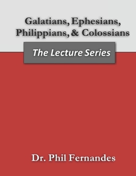 Paperback Galatians, Ephesians, Philippians, Colossians: The Lecture Series Volume 21 Book