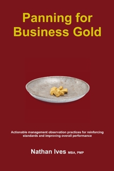 Paperback Panning for Business Gold: Actionable management observation practices for reinforcing standards and improving overall performance Book