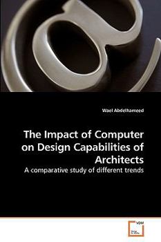 Paperback The Impact of Computer on Design Capabilities of Architects Book