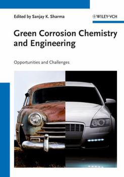 Paperback Green Corrosion Chemistry and Engineering: Opportunities and Challenges Book